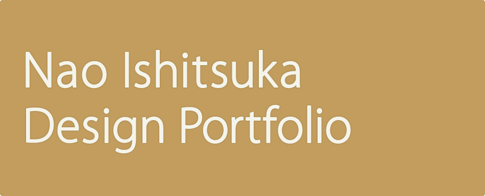 Nao Ishitsuka Design Portfolio title